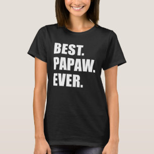 Best Papaw Ever Southern Grandfather T-Shirt