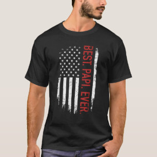 Best papi ever with us american flag for dad fathe T-Shirt