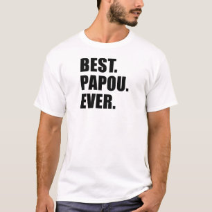 Best Papou Ever T-Shirt