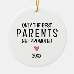 Best Parents Get Promoted – Personalized Year Ceramic Ornament