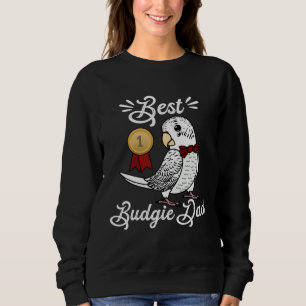 Best Parrot Dad I White Budgie Budgerigar Sweatshirt
