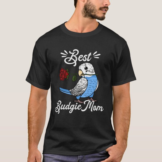 Best Parrot Mom I Blue Budgie Budgerigar T-Shirt (Front)