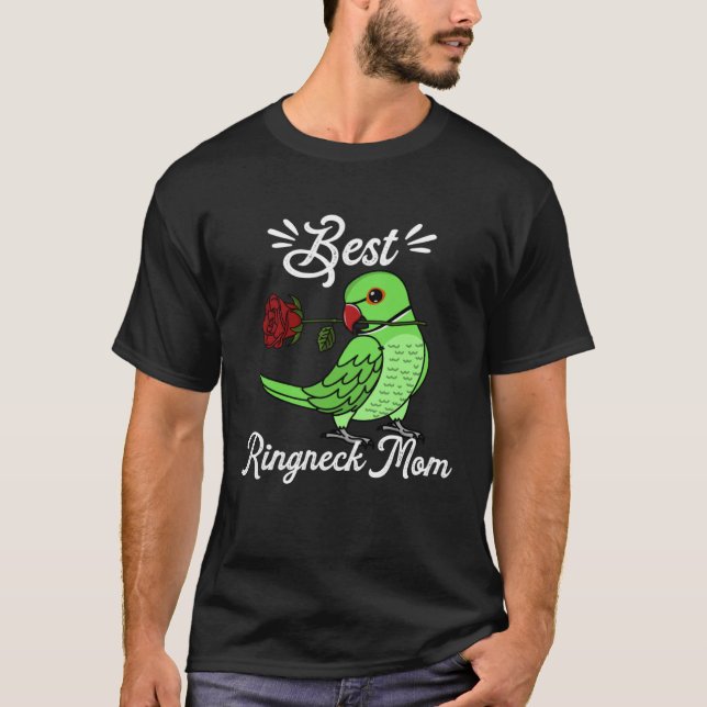 Best Parrot Mom I Green Indian Ringneck T-Shirt (Front)