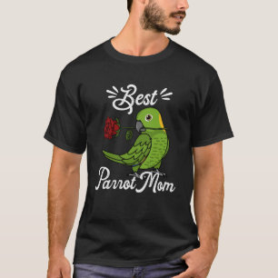 Best Parrot Mom I Yellow naped Amazon T-Shirt