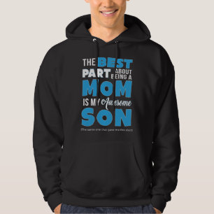 Best Part About Being Mom Is My Son  Mothers Day Hoodie