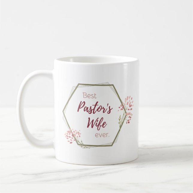 Best Pastor’s Wife Ever Inspirational Gift Coffee Mug (Left)