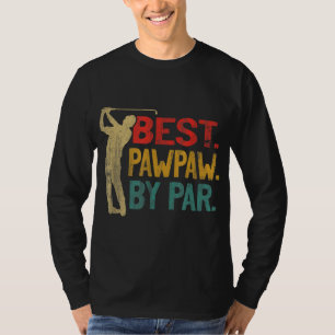Best Pawpaw By Par Retro Father's Day Golf Grandpa T-Shirt