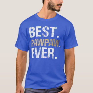 Best Pawpaw Ever Grandfather Grandpa vintage T-Shirt