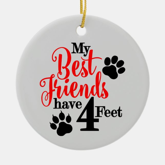 Best Pet Friend Ceramic Ornament (Front)
