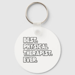 Best Physical Therapist Ever Keychain