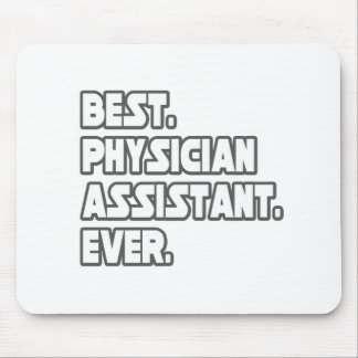 Best Physician Assistant Ever Mouse Pad