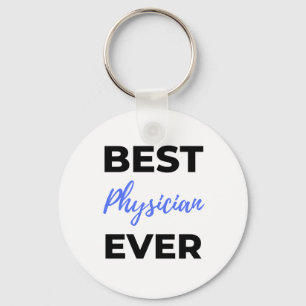 Best Physician Ever 2 Keychain