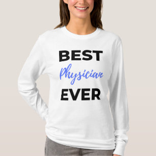 Best Physician Ever 2 T-Shirt