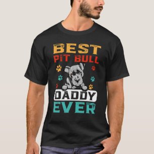 Best Pit Bull Daddy Ever For Dad  Dogs T-Shirt
