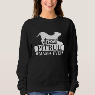 Best Pitbull Mom Ever Dog Mom Mother's Day Costume Sweatshirt