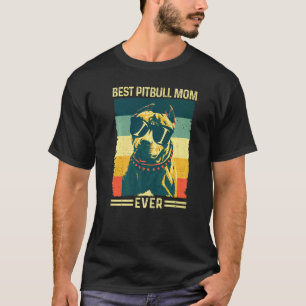 Best Pitbull Mom Ever Vintage Retro Mother's Day D T-Shirt