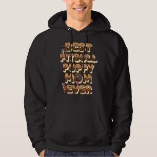 Best Pitbull Puppy Mom Ever Golden Text Hoodie