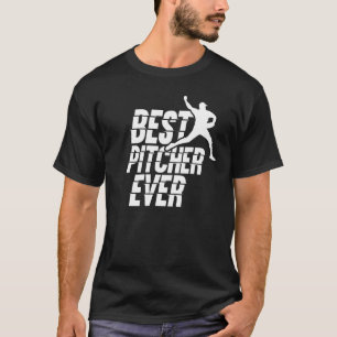 Best Pitcher Ever Hobby Baseball Player Sayings T-Shirt