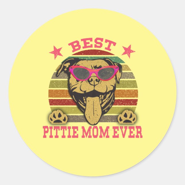Best Pittie Mom Ever Pitbull Lovers Sticker (Front)