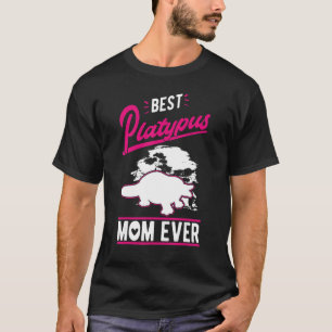 Best Platypus Mom Ever T-Shirt