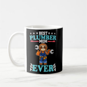 Best Plumber Mom Ever Plumbing Technician Crafts P Coffee Mug