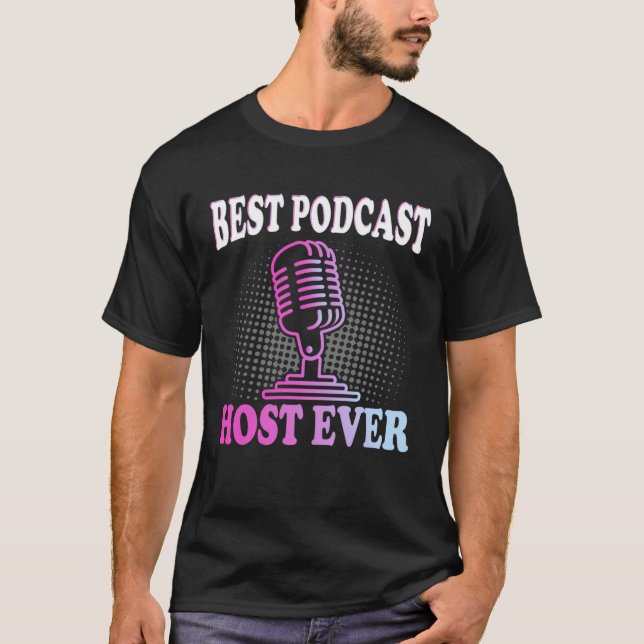 Best Podcast Host Ever  Podcaster Podcasting Inter T-Shirt (Front)