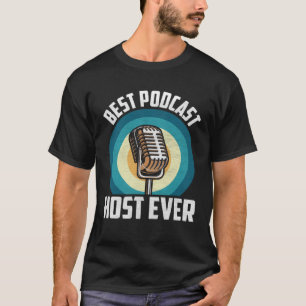 Best Podcast Host Ever Podcaster Podcasting Inter T-Shirt