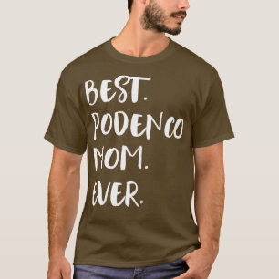 Best Podenco Mom Ever T-Shirt