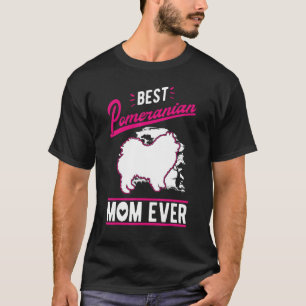 Best Pomeranian Mom Ever T-Shirt