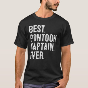 Best Pontoon Captain Ever Funny Pontoon Boat Dad T-Shirt