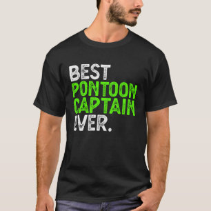 Best Pontoon Captain Ever Pontoon Boat Party T-Shirt