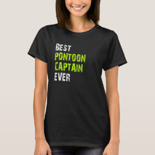 Best Pontoon Captain Ever Pontoon Boat Party Vinta T-Shirt
