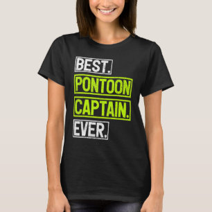 Best Pontoon Captain Ever Pontoon Boat T-Shirt