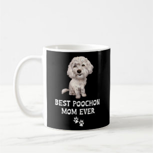 Best Poochon Mom Ever For Bichon Cross Poodle Coffee Mug
