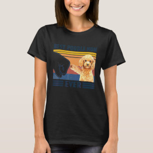 Best Poodle Mom Ever Dog Mom Mothers T-Shirt