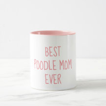 Best Poodle Mom Ever Funny Poodle Owner