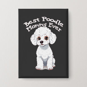 Best Poodle Mommy Ever, poodle mom