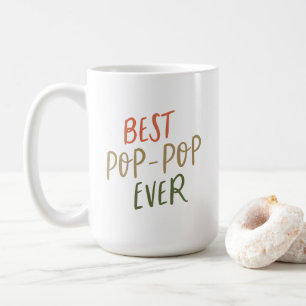 Best Pop-Pop Ever Colourful Holiday Type Coffee Mu Coffee Mug