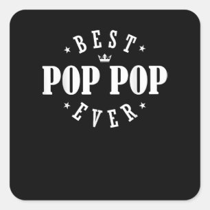 Best Pop Pop Ever Design - Pop Pop Square Sticker