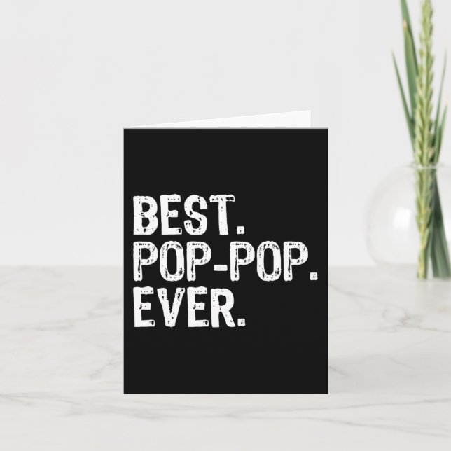Best Pop-Pop Ever Family Fun Cool PopPop  Card (Front)