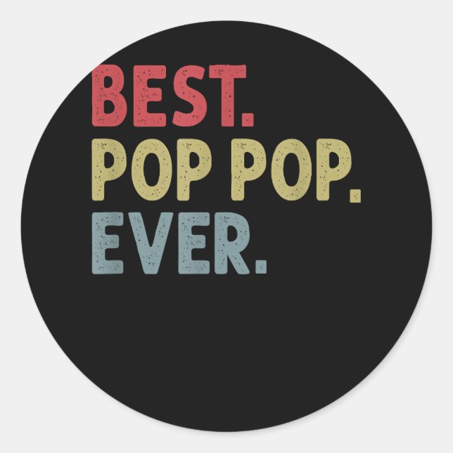 Best Pop Pop Ever Gift for Grandpa from Grandkids  Classic Round Sticker (Front)