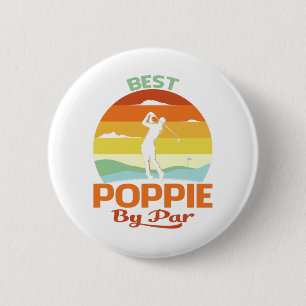 Best Poppie By Par Father's Day Golf Shirt Gift 2 Inch Round Button
