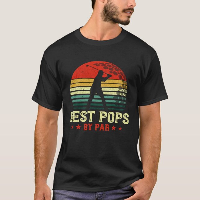 Best Pops By Par Daddy Father s Day Golf  Golfer T-Shirt (Front)