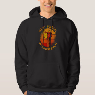 Best Postal Worker Ever Mail Courier Mailman Postm Hoodie