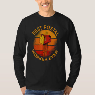 Best Postal Worker Ever Mail Courier Mailman Postm T-Shirt