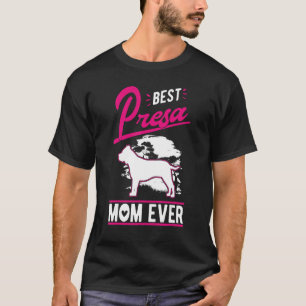 Best Presa Canario Mom Ever T-Shirt