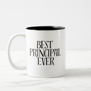 Best Principal Ever Funny Appreciation Gift Two-Tone Coffee Mug