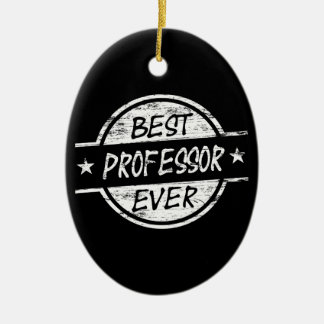 Best Professor Ever White Ceramic Ornament