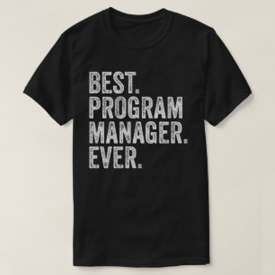 Best Program Manager Ever T-Shirt