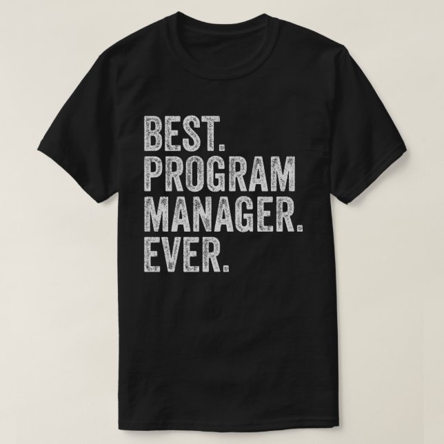 Best Program Manager Ever T-Shirt (Design Front)